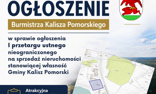 Zdjęcie do Zarządzenie Nr 99/2026 Burmistrza Kalisza Pomorskiego z dnia 12 czerwca 2026 roku w sprawie ogłoszenia&nbsp;I przetargu ustnego nieograniczonego